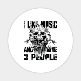 I Like Music and Maybe 3 People Magnet